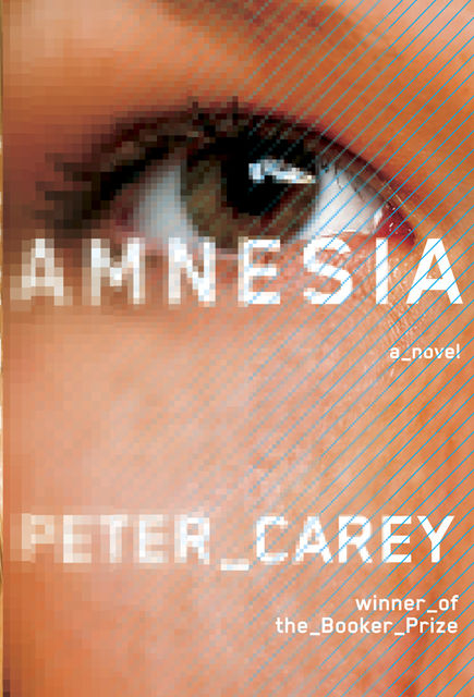Amnesia, Peter Carey