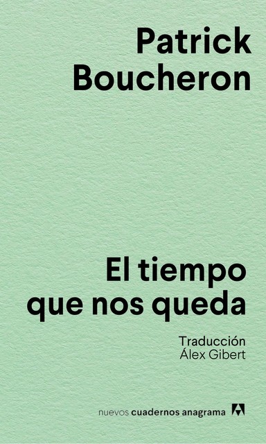 El tiempo que nos queda, Patrick Boucheron