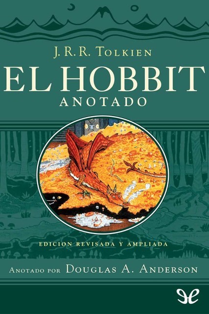 El Hobbit anotado, J.R.R.Tolkien, amp, Douglas A. Anderson
