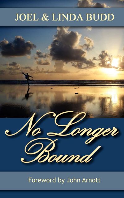 No Longer Bound, Joel Budd, Linda Budd