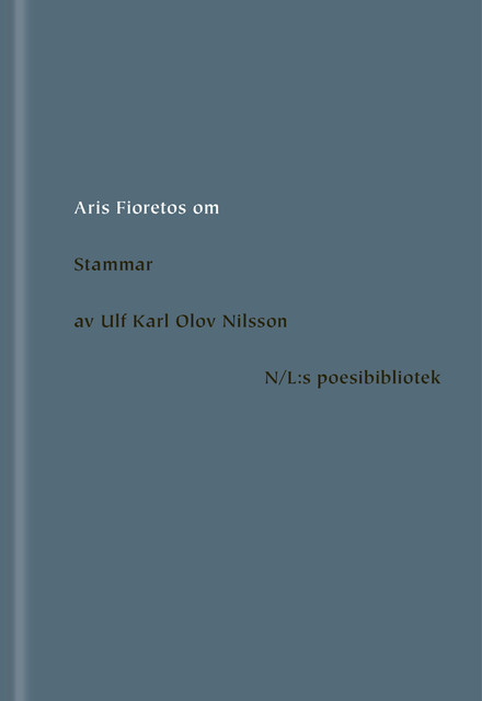 Om Stammar av Ulf Karl Olov Nilsson, Aris Fioretos
