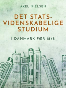 Det statsvidenskabelige studium i Danmark før 1848, Axel Nielsen