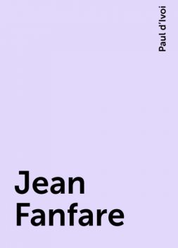 Jean Fanfare, Paul d’Ivoi