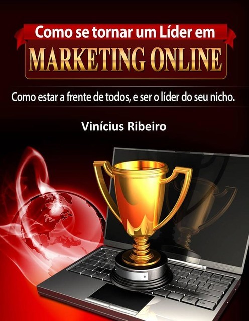 Como se tornar um líder em marketing online, Vinicius Ribeiro