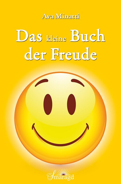 Das kleine Buch der Freude, Ava Minatti