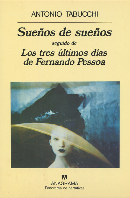 Sueños de sueños & Los tres últimos días de Fernando Pessoa, Antonio Tabucchi