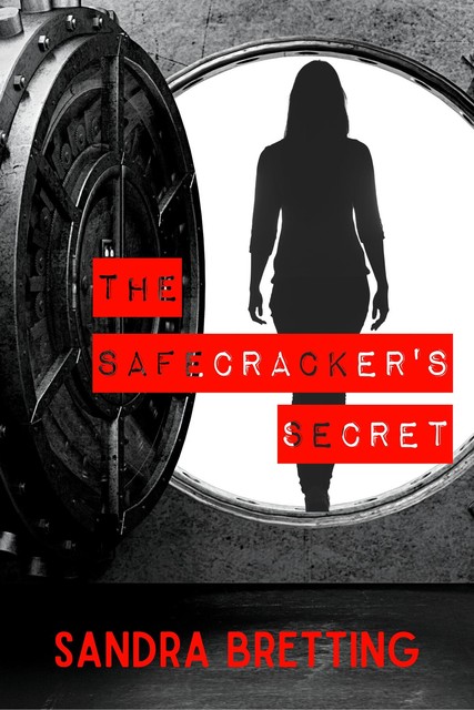 The Safecracker's Secret, Sandra Bretting