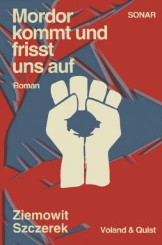 Mordor kommt und frisst uns auf, Ziemowit Szczerek