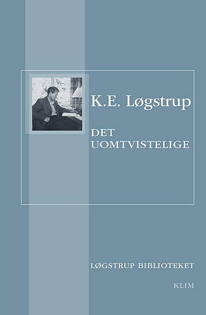 Det uomtvistelige, K.E. Løgstrup
