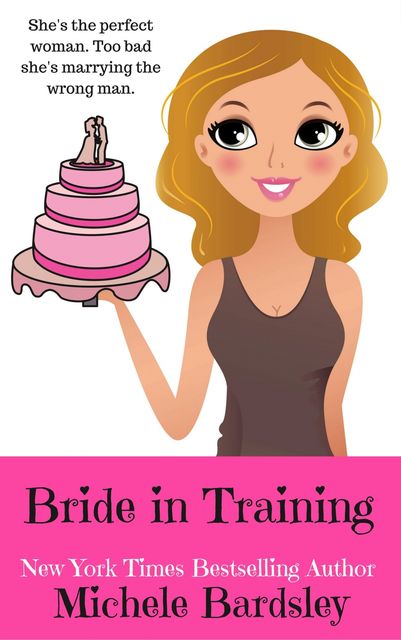 Bride in Training, Michele Bardsley