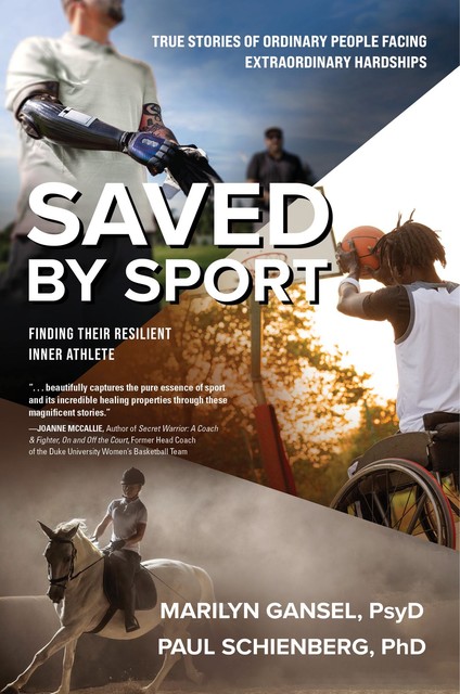 Saved by Sport, Paul Schienberg, Marilyn Gansel PsyD