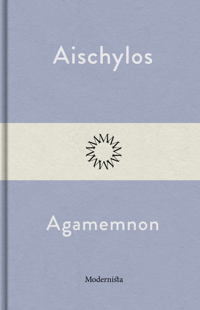 Agamemnon, A Aischylos