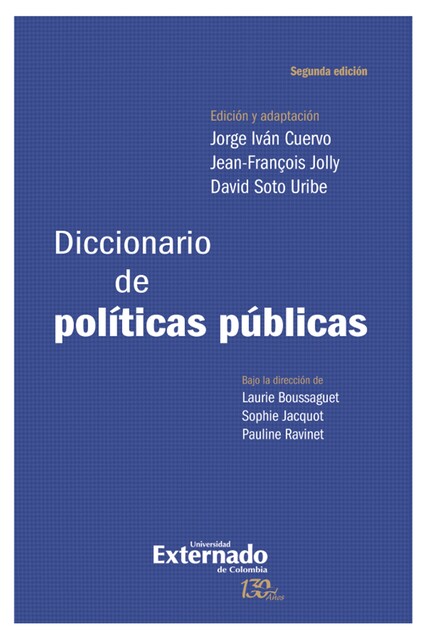Diccionario de políticas públicas. 2a edición, Jean-françois Jolly, Laurie Boussaguet, Pauline Ravinet, Sophie Jacquot