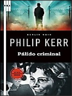 Pálido Criminal, Philip Kerr