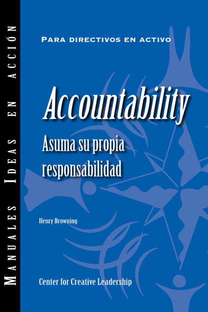 Accountability: Taking Ownership of Your Responsibility (International Spanish), Henry Browning
