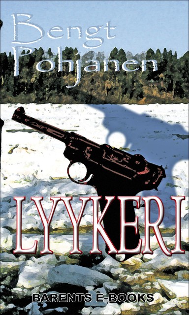 LYYKERI, Bengt Pohjanen