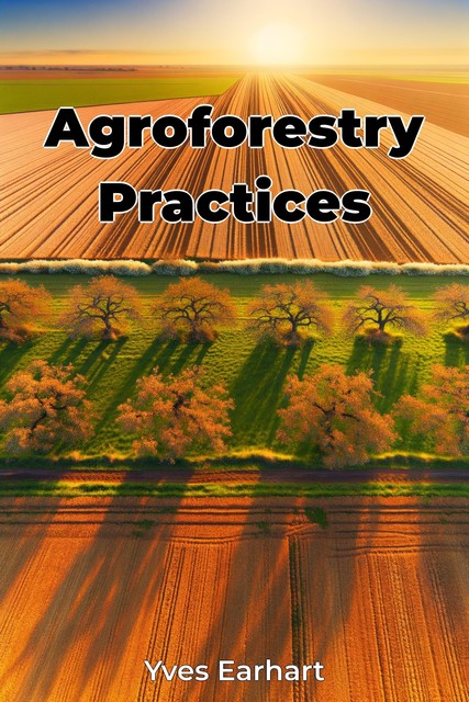 Agroforestry Practices, Yves Earhart