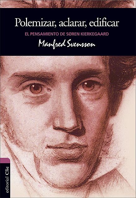 El pensamiento de Soren Kierkegaard, Manfred Svensson