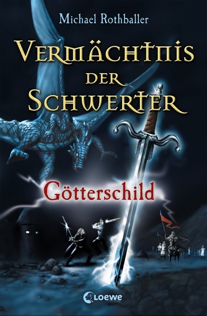 Vermächtnis der Schwerter (Band 3) – Götterschild, Michael Rothballer
