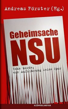 Geheimsache NSU, Rainer Nübel, Thomas Moser, Anton Hunger, Ahmet Senyurt, Esther Dischereit, Frank Brunner, Hajo Funke, Manfred Gnjidic, Thumilan Selvakumaran