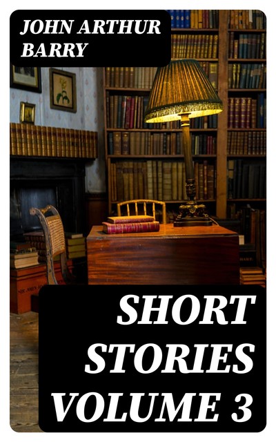 Short Stories Volume 3, John Barry