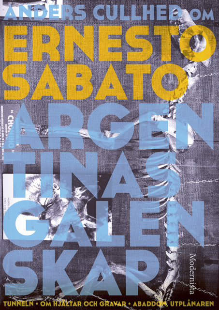 Om Argentinas galenskap av Ernesto Sabato, Anders Cullhed