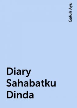 Diary Sahabatku Dinda, Galuh Ayu