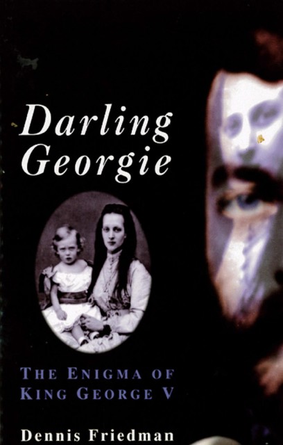 Darling Georgie, Dennis Friedman