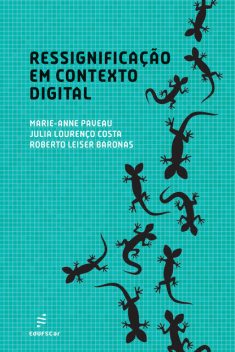 Ressignificação em contexto digital, Julia Lourenço Costa, Marie-Anne Paveau, Roberto Leiser Baronas