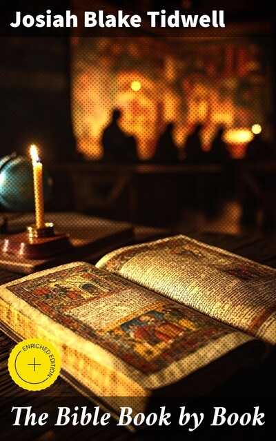 The Bible Book by Book, Josiah Blake Tidwell
