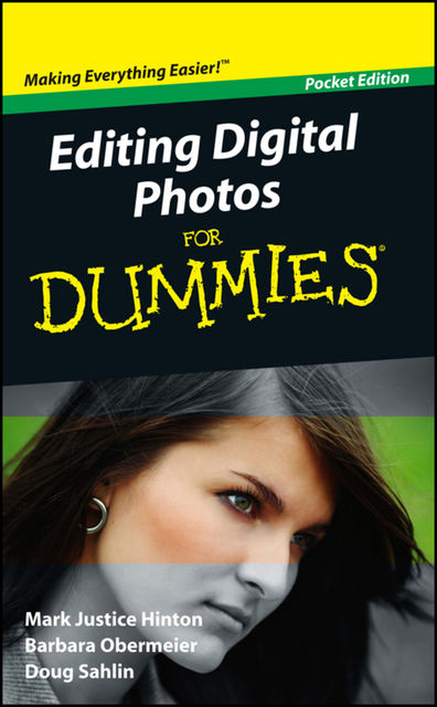 Editing Digital Photos For Dummies, Mark Justice Hinton, Doug Sahlin, Barbara Obermeier
