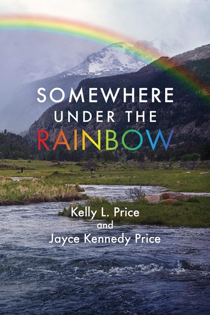 Somewhere Under the Rainbow, Kelly Price, Jayce K Price
