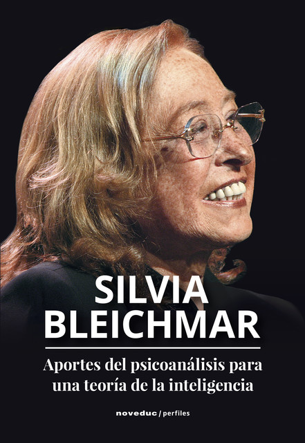 Aportes del psicoanálisis para una teoría de la inteligencia, Silvia Bleichmar