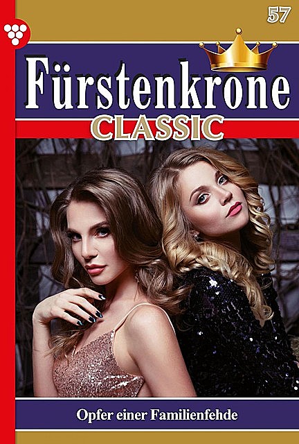 Fürstenkrone Classic 57 – Adelsroman, Myra Myrenburg