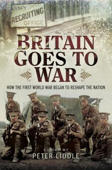 Britain Goes to War, Peter Liddle