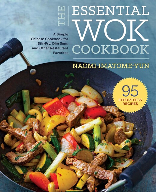 The Essential Wok Cookbook, Naomi Imatome-Yun