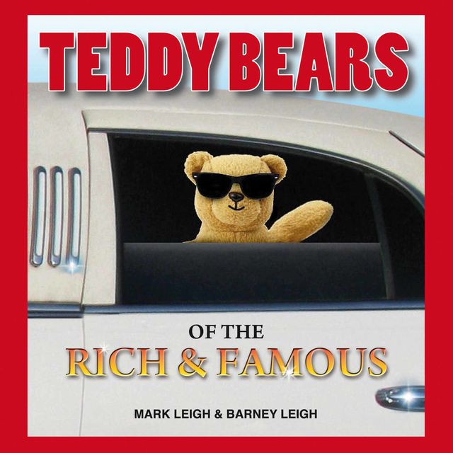 Teddy Bears of the Rich and Famous, Mark Leigh