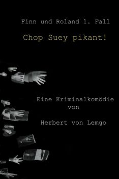 Chop Suey pikant, Herbert von Lemgo