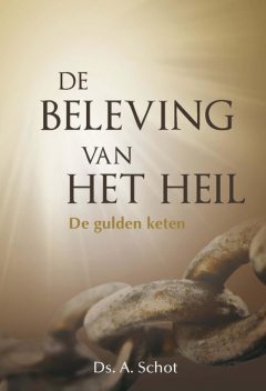 De beleving van het heil, A. Schot