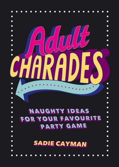 Adult Charades, Sadie Cayman