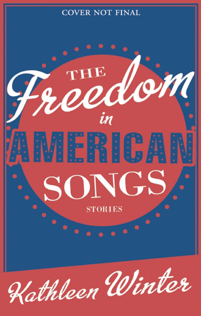 The Freedom in American Songs, Winter Kathleen