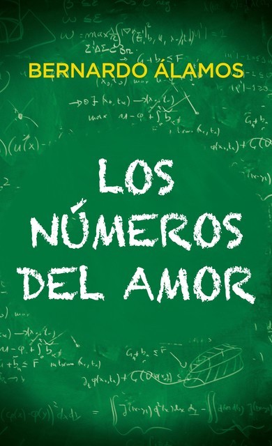 Los números del amor, Bernardo Álamos