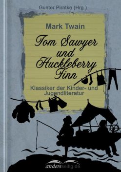 Tom Sawyer und Huckleberry Finn, Mark Twain