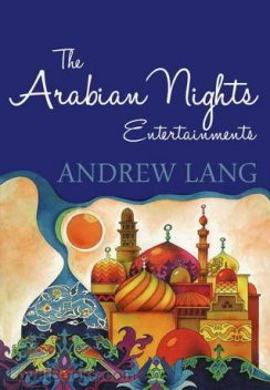 The Arabian Nights Entertainments, Andrew Lang