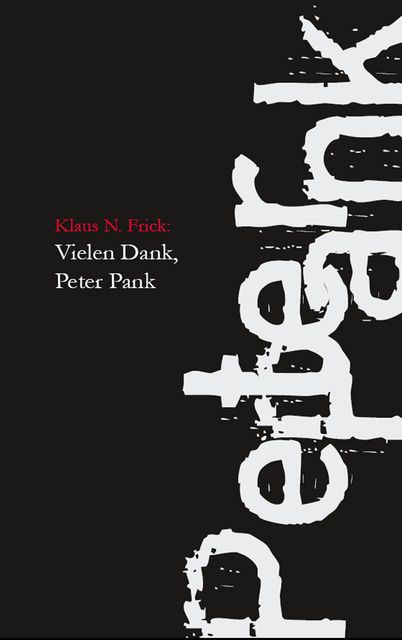 Vielen Dank, Peter Pank, Klaus N. Frick