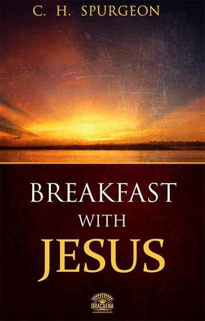 Breakfast with Jesus, Charles Spurgeon