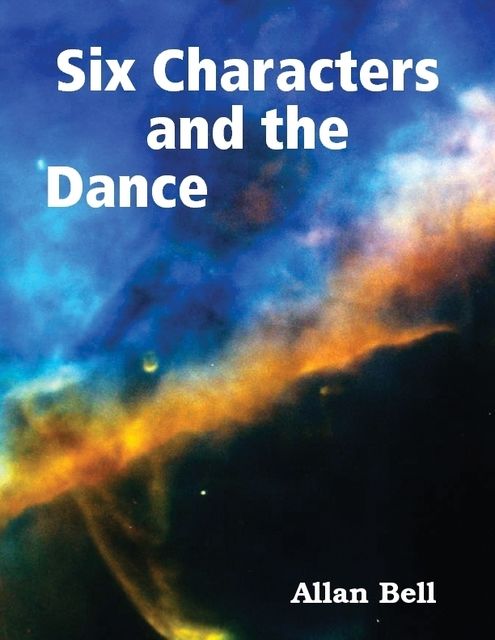 Six Characters and the Dance, Allan Bell