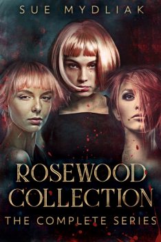 Rosewood Collection, Sue Mydliak