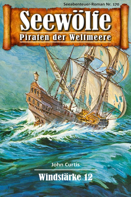 Seewölfe – Piraten der Weltmeere 170, John Curtis