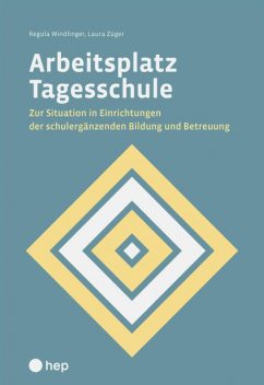 Arbeitsplatz Tagesschule (E-Book), Laura Züger, Regula Windlinger
